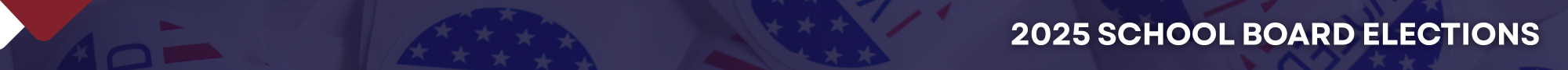 Banner that says  2025 School Board Elections